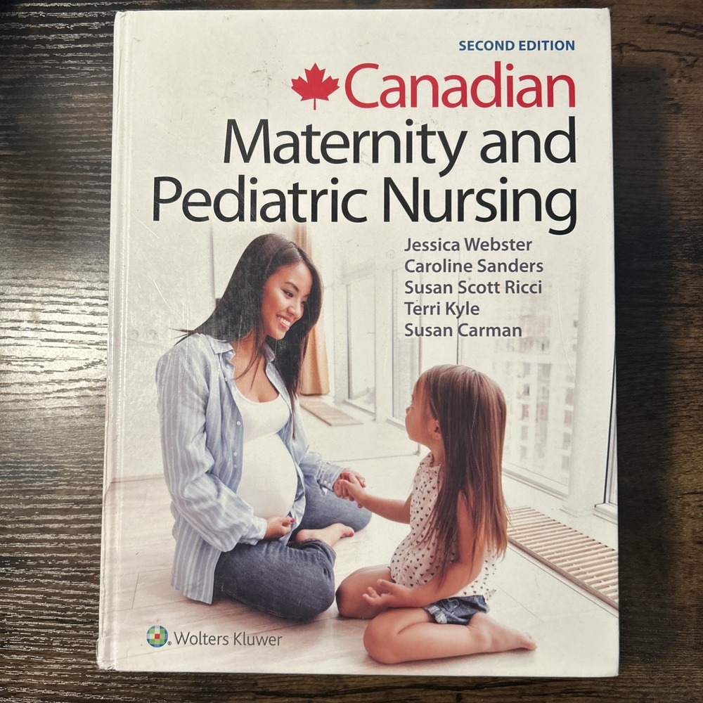 Canadian Maternity And Pediatric Nursing 2nd Edition Hardcover GC WOLTERS KLUWER